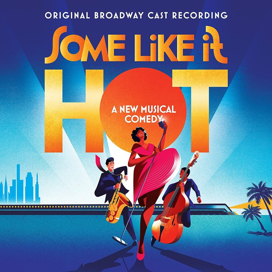 Marc Shaiman & Scott Wittman - Some Like It Hot - OBCR