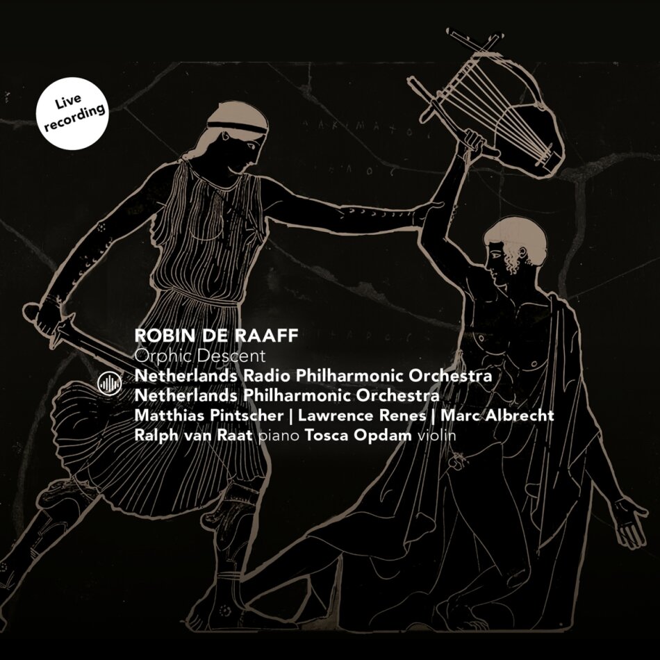 Robin De Raaff, Netherlands Philharmonic Orchestra & Netherlands Radio Philharmonic Orchestra - Orphic Descent
