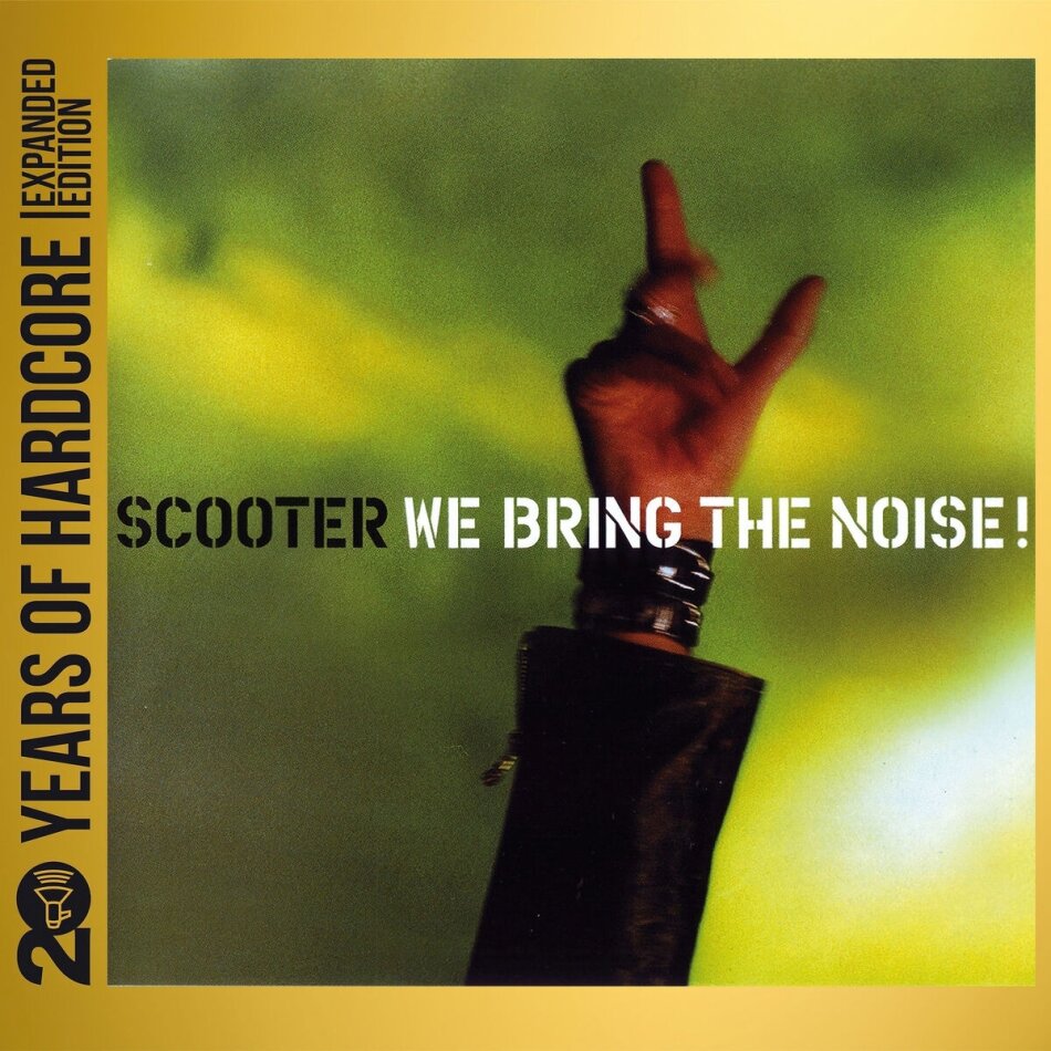 Scooter - We Bring The Noise 2023 Reissue, 20 Years Of Hardcore - Expanded Edition, Universal, 2 CDs