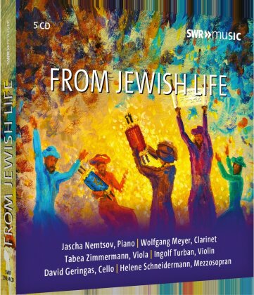 Jascha Nemtsov, Wolfgang Meyer, Tabea Zimmermann, Ingolf Turban, &hellip; - From Jewish Life (5 CDs)