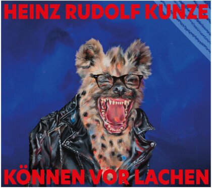 Heinz Rudolf Kunze - K&ouml;nnen vor Lachen (Digipack)