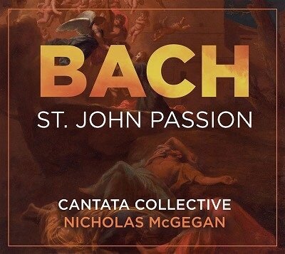 Cantata Collective, Johann Sebastian Bach (1685-1750) & Nicholas McGegan - St. John Passion - Johannes Passion 2 CD