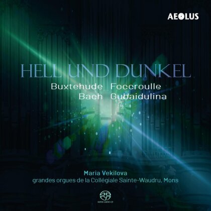 Dietrich Buxtehude (1637-1707), Johann Sebastian Bach (1685-1750), Sofia Asgatowna Gubaidulina (*1931) & Maria Vekilova - Hell Und Dunkel (Hybrid SACD)