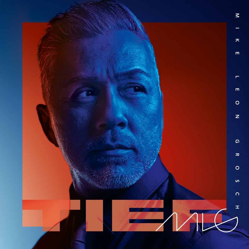 Mike Leon Grosch - Tief