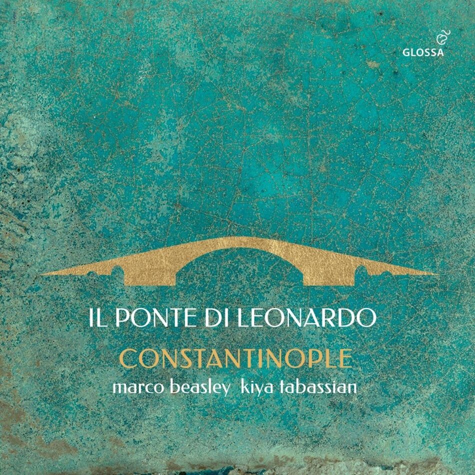 Marco Beasley, Constantinople, Kiya Tabassian (*1976) & Bartolomeo Tromboncino (1470-after 1534) - Il Ponte Di Leonardo