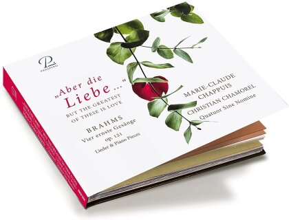 Johannes Brahms (1833-1897), Marie-Claude Chappuis, Christian Chamorel & Quatuor Sine Nomine - Vier Ernste Gesange op. 121 - Aber die Liebe... But The Greatest Of These Is Love