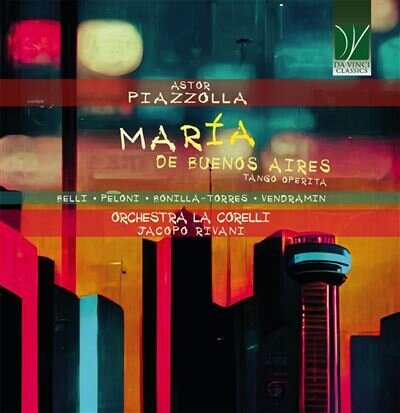Martina Belli, Ruben Peloni, Daniel Bonilla-Torres, Davide Vendramin, … - Maria De Buenos Aires, Tango Operita In 2 Parts (2 CDs)