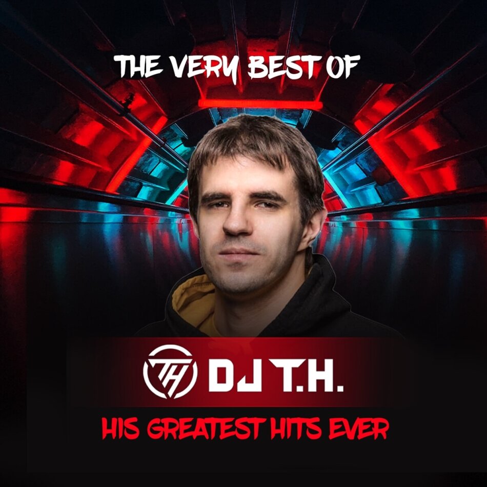 DJ T.H. - The Very Best Of DJ T.H. - His Greatest Hits Ever 2 CDs