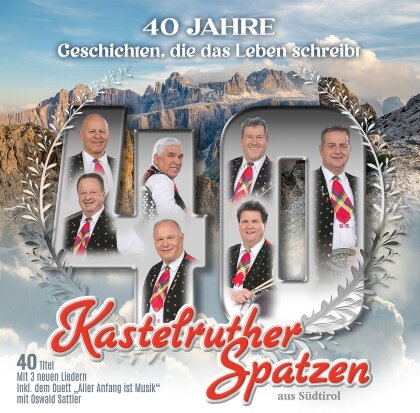 Kastelruther Spatzen - 40 Jahre - Geschichten, Die Das Leben Schreibt (2 CDs)