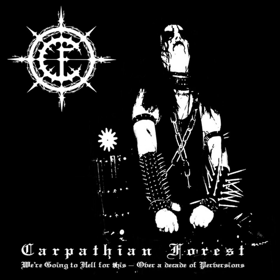 Carpathian Forest - We're Going To Hell For This 2023 Reissue, Peaceville
