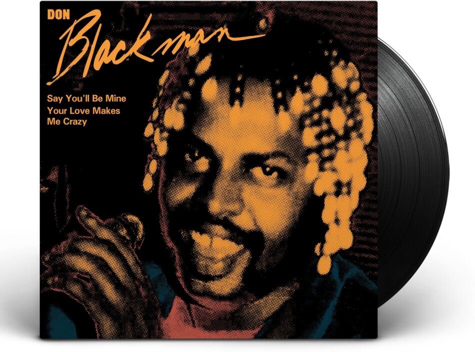Don Blackman - Say You'll Be Mine / Your Love Makes Me Crazy 7" Single
