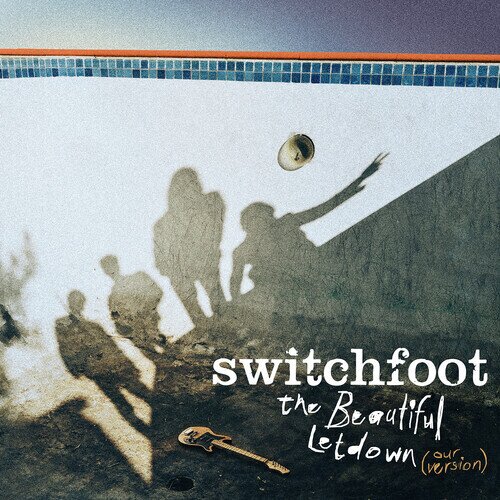 Switchfoot - Beautiful Letdown (Our Version) 2023 Reissue, Switchfoot