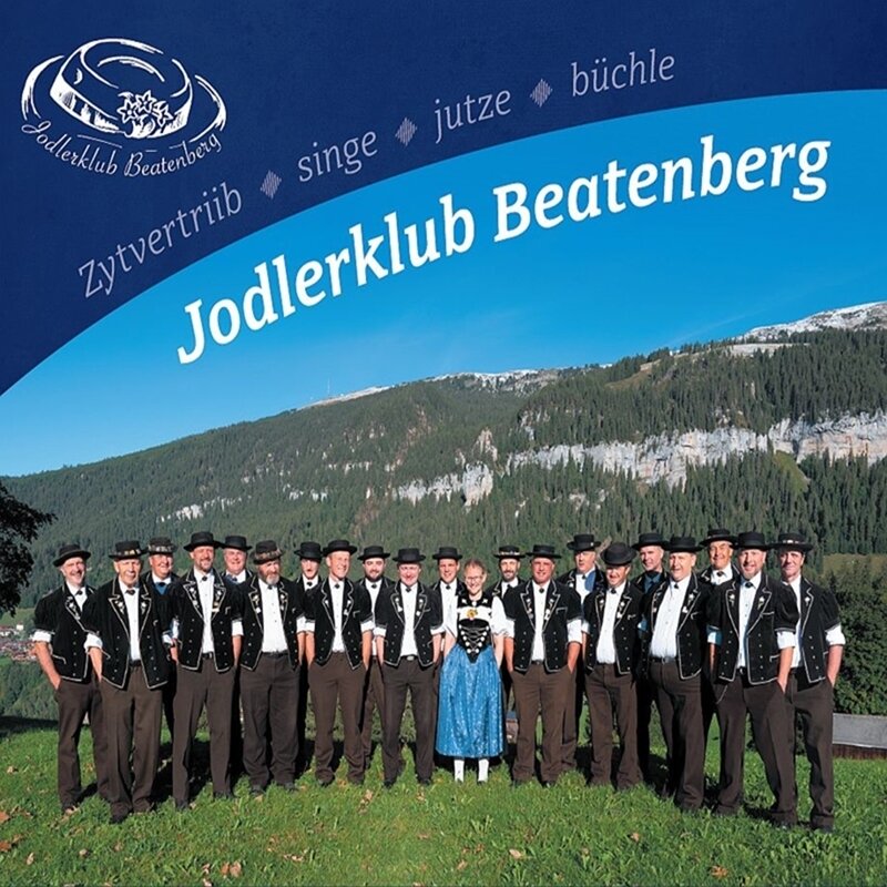 Jodlerklub Beatenberg - Zytvertriib, singe, jutze, büchle