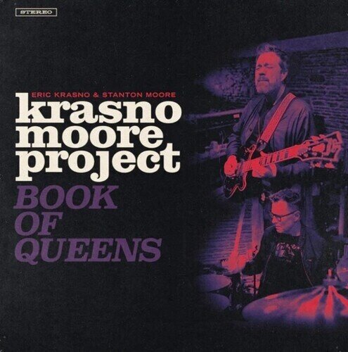 Eric Krasno & Stanton Moore - Krasno/Moore Project: Book Of Queens