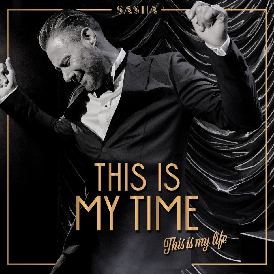 Sasha (German) - This Is My Time. This Is My Life. Édition Deluxe, 3 CD