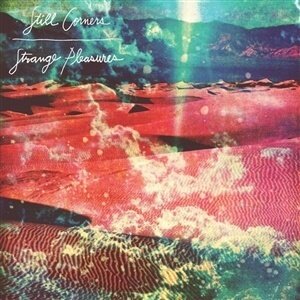 Still Corners - Strange Pleasures 2023 Reissue, Wrecking Light, 10th Anniversary Edition