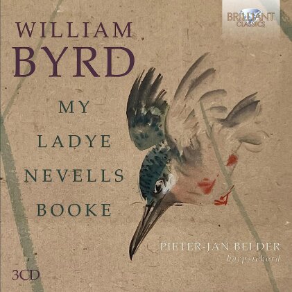 William Byrd (1543-1623) & Pieter-Jan Belder - My Ladye Nevells Booke (3 CDs)