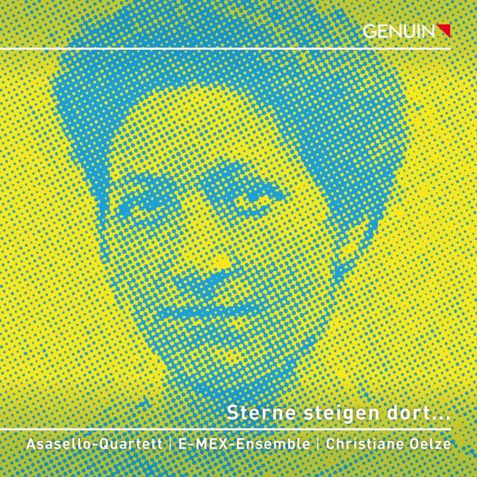 Christiane Oelze, Asasello Quartett, E-Mex-Ensemble & Albert Maria Herz - Sterne Steigen Dort