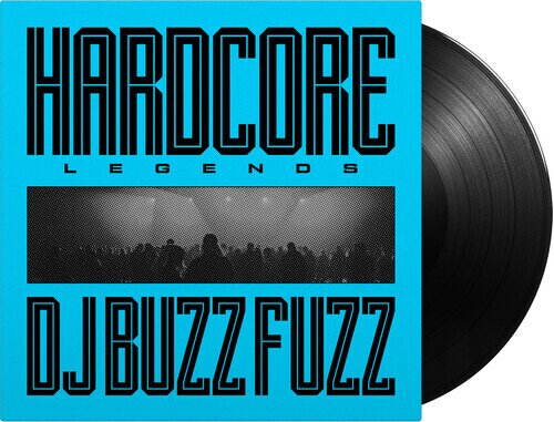 DJ Buzz Fuzz - Hardcore Legends Music On Vinyl, LP