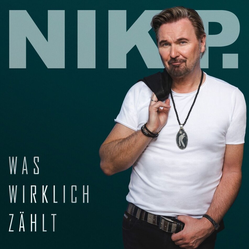 Nik P. - Was Wirklich Zählt