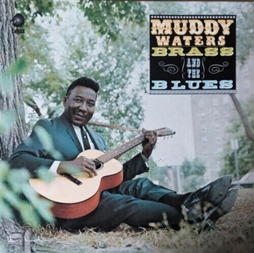 Muddy Waters - Muddy Brass & The Blues 2023 Reissue, Elemental Music, LP
