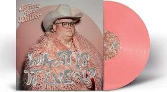 Joshua Ray Walker - What Is It Even? LP