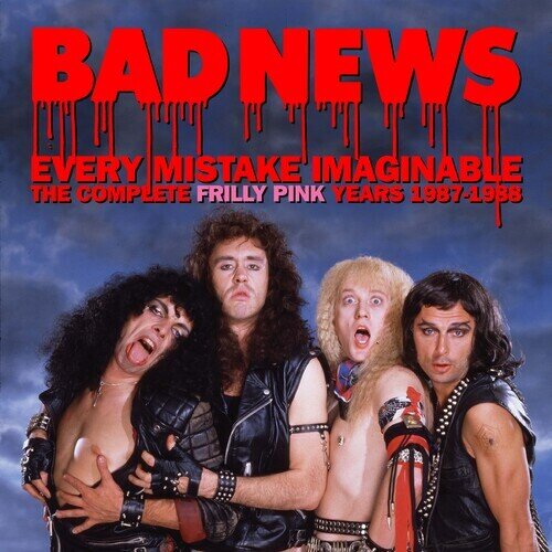 Bad News - Every Mistake Imaginable: Complete Frilly Pink 2 CD