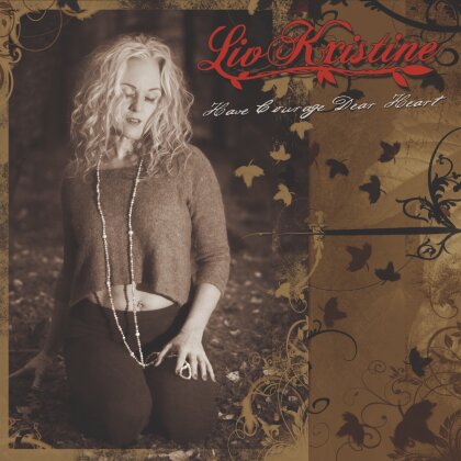 Liv Kristine - Have Courage Dear Heart (2023 Reissue)