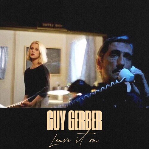 Guy Gerber - Leave It On 12" Maxi