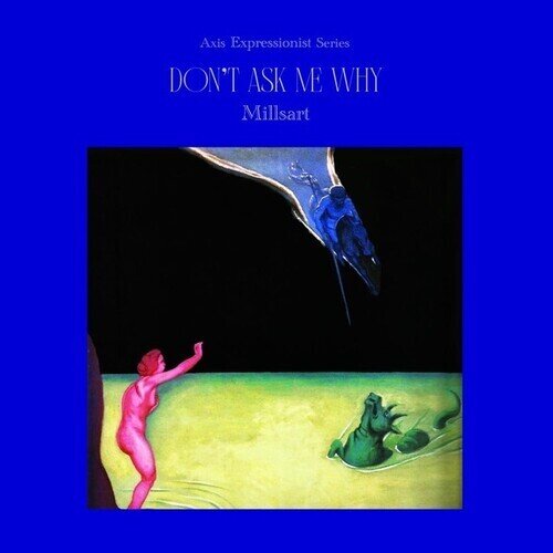 Millsart - Don't Ask Me Why 12" Maxi