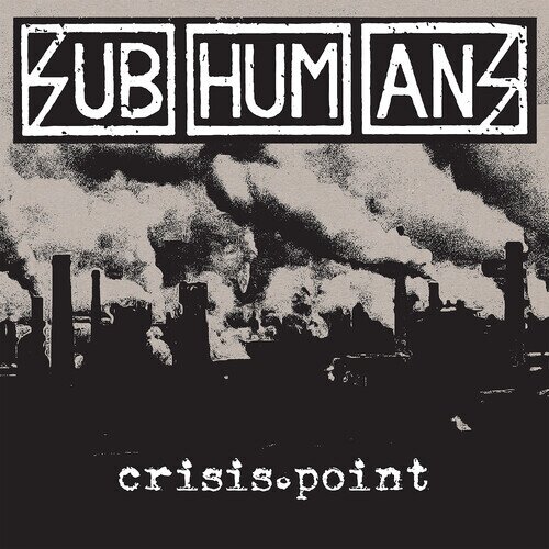 Subhumans - Crisis Point 2023 Reissue, Pirate Press Records, Limited Edition, White Vinyl, LP