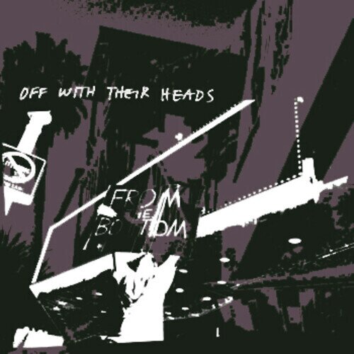 Off With Their Heads - From The Bottom 2023 Reissue, Anxious And Angry, LP