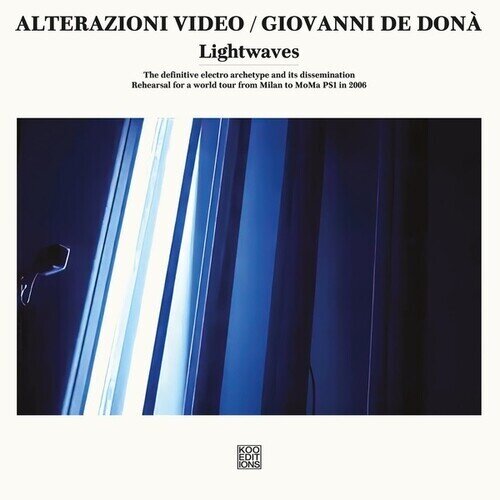 Alterazioni Video & Giovanni De Dona - Lightwaves LP