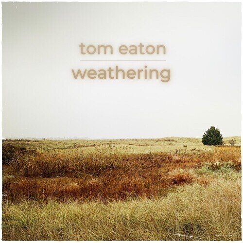 Tom Eaton - Weathering Digipack