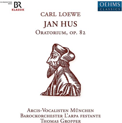 Carl Loewe (1796-1869), Thomas Gropper, Monika Mauch, Ulrike Malotta, &hellip; - Jan Hus: Oratorium,op.82 (2 CDs)