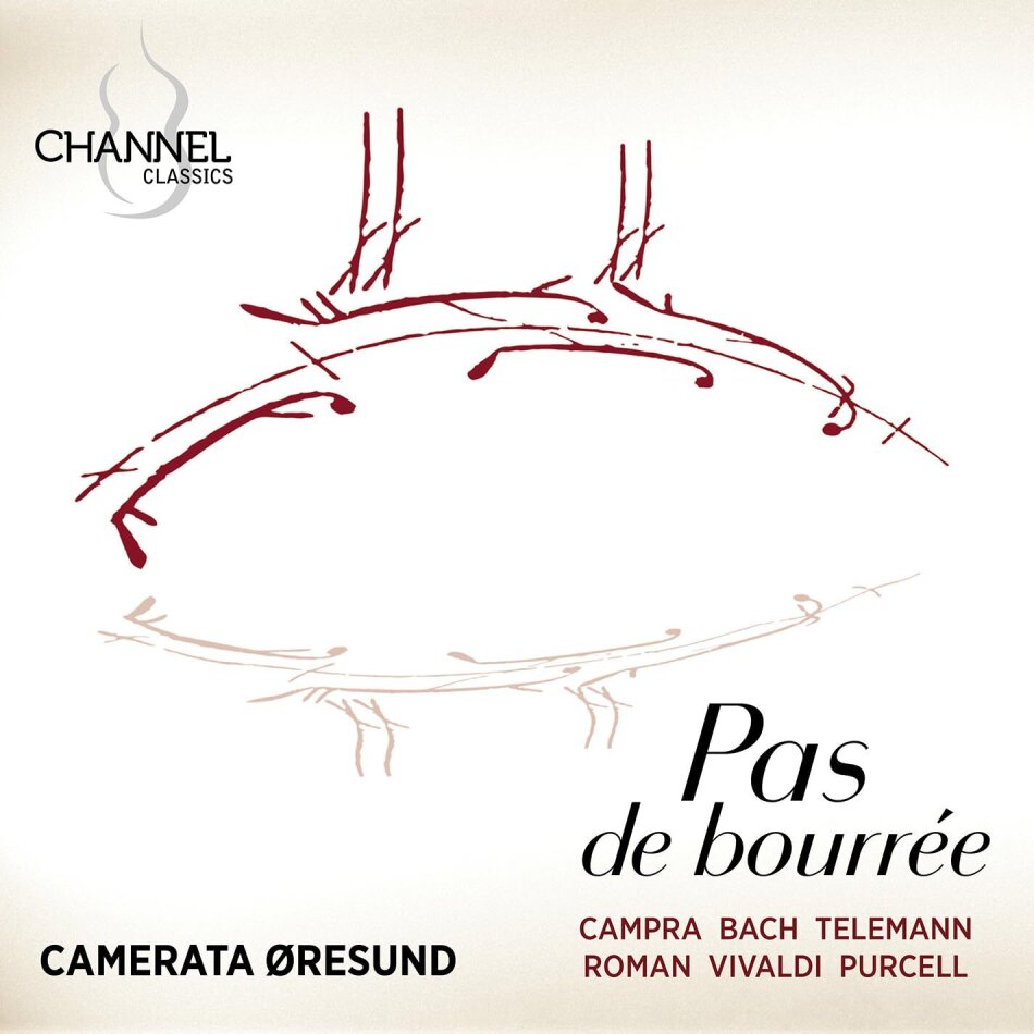 Camerata Oresund, André Campra (1660-1744), Johan Helmich Roman (1694-1758), Johann Sebastian Bach (1685-1750), … - Pas de bourrée