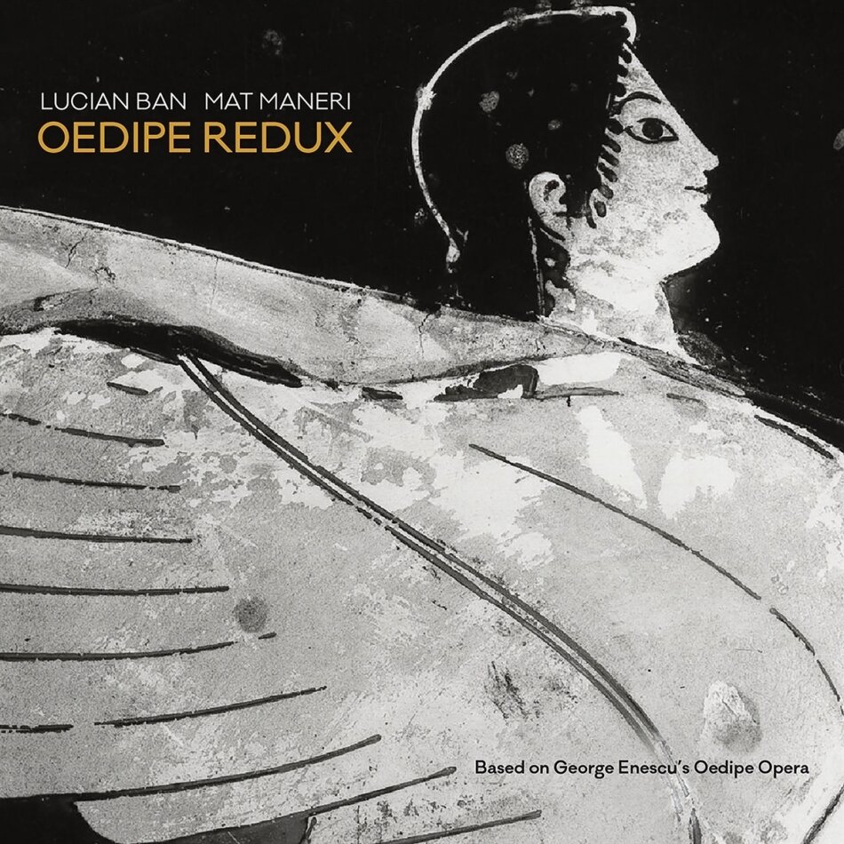 Lucian Ban & Mat Maneri - Oedipe Redux