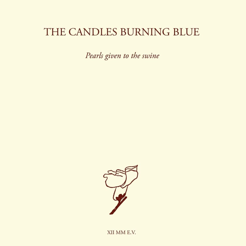 Candles Burning Blue - Pearls Given To The Swine 2 CDs