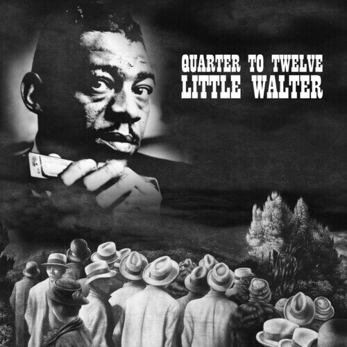 Little Walter - Quarter To Twelve CD-R, Manufactured On Demand