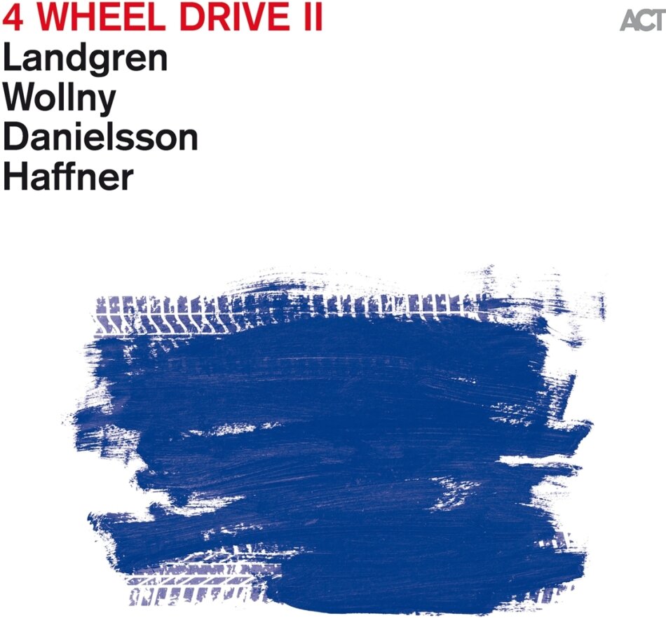 Nils Landgren, Michael Wollny, Lars Danielsson & Wolfgang Haffner - 4 Wheel Drive II
