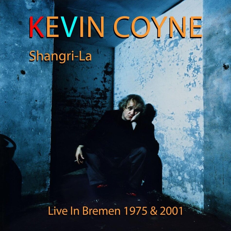 Kevin Coyne - Shangri-La - Live In Bremen 1975 & 2001 2 CDs