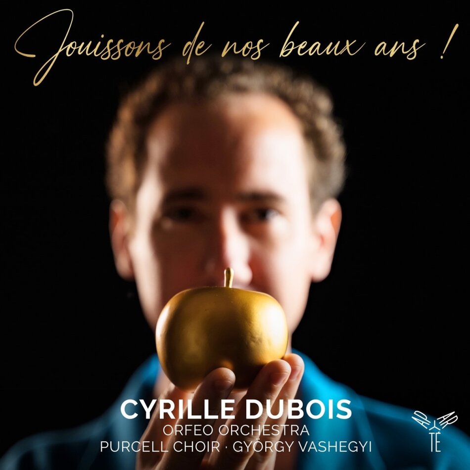 György Vashegyi, Cyrille Dubois & Orfeo Orchestra - Jouissons de Nos Beaux Ans