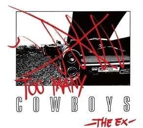 The Ex - Too Many Cowboys 2023 Reissue, 2 LPs