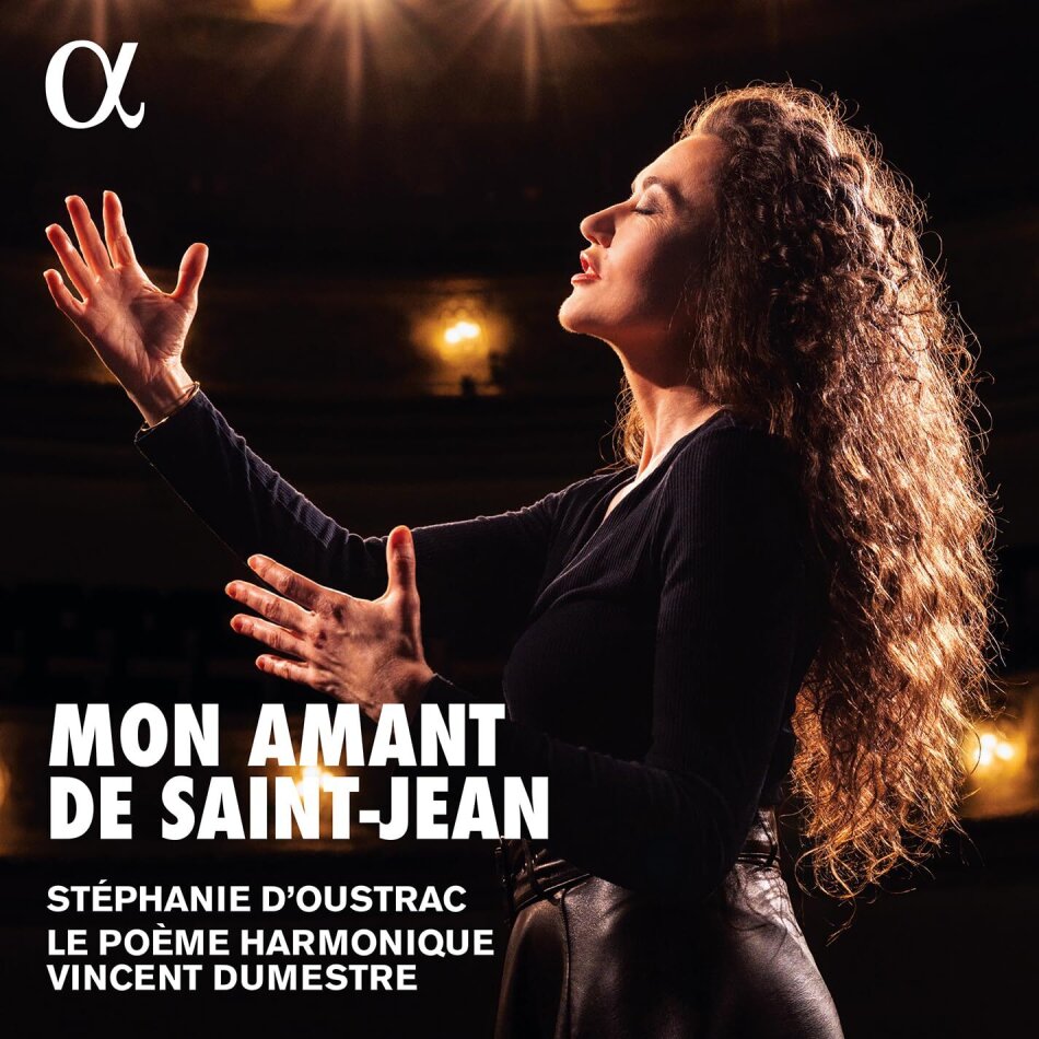 Le Poeme Harmonique, Stéphanie D'Oustrac & Vincent Dumestre - Mon Amant De Saint-Jean