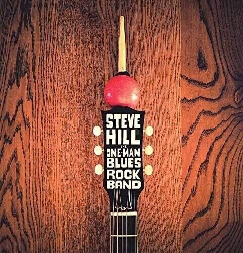 Steve Hill - One Man Blues Rock Band
