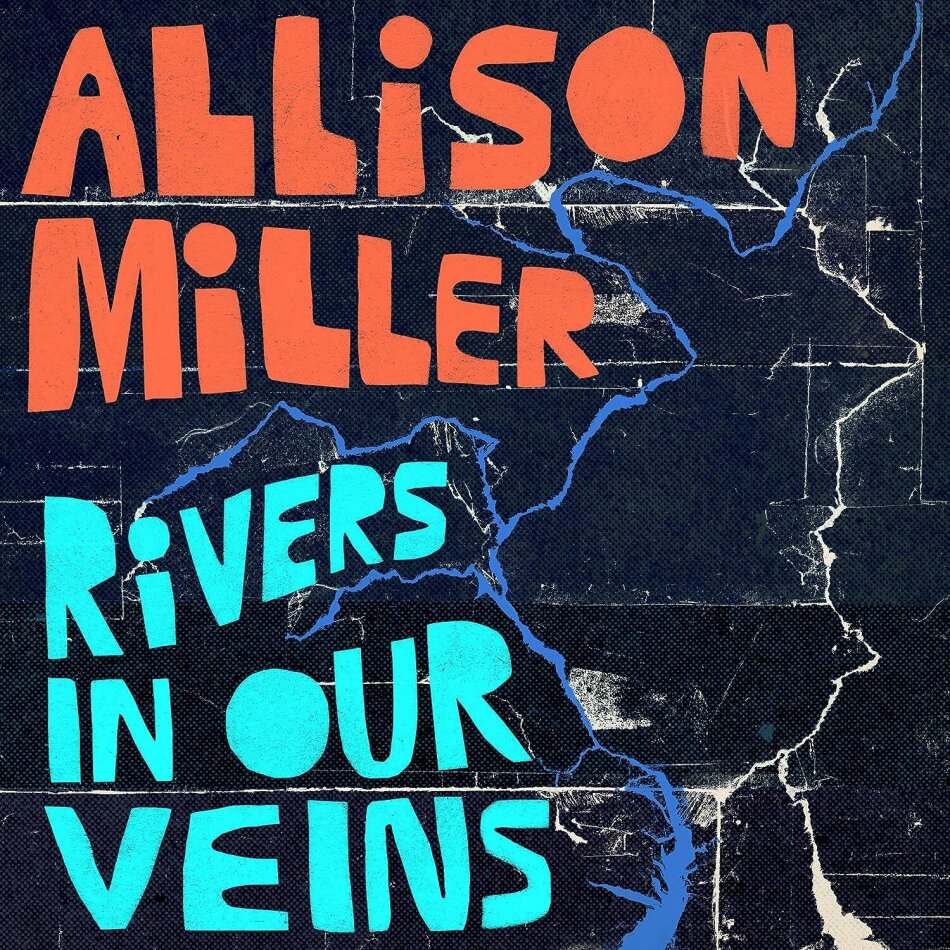 Allison Miller - Rivers In Our Veins