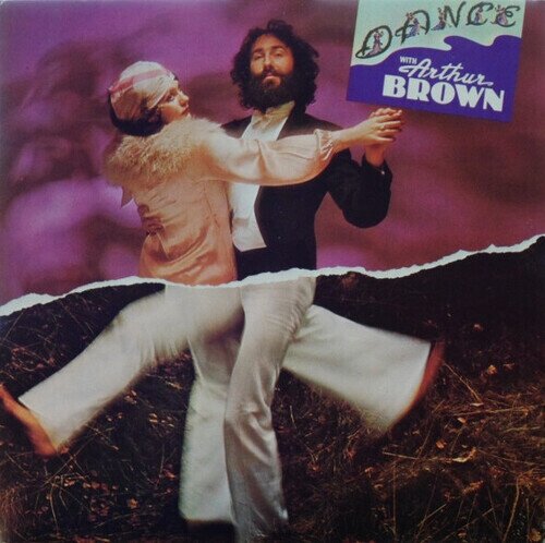 Arthur Brown - Dance 2023 Reissue, Esoteric, Remastered