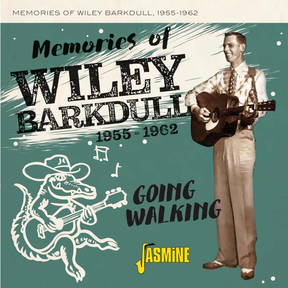 Wiley Barkdull - Memories Of Wiley Barkdull 1955-1962 Going Walking