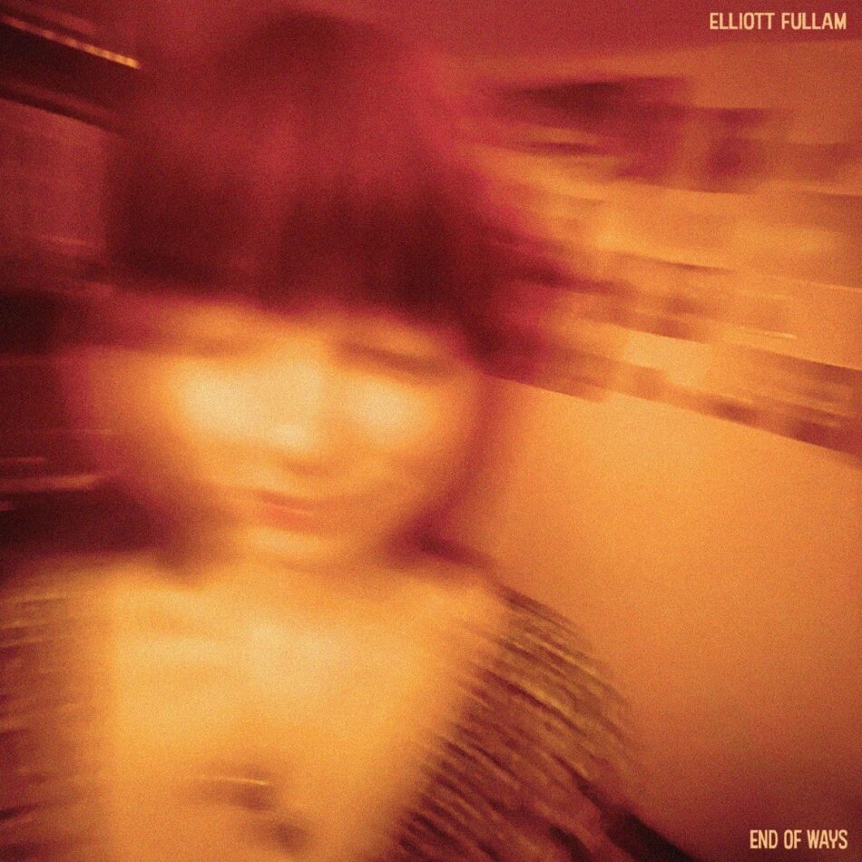 Elliott Fullam - End Of Ways Opaque Orange Vinyl, LP