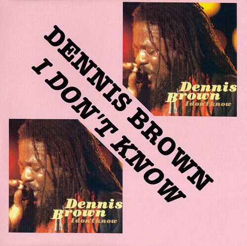 Dennis Brown - I Don't Know 2023 Reissue, Abraham Label, LP
